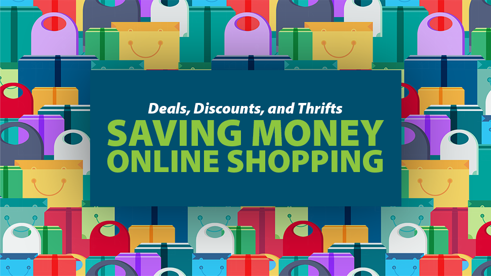 Image features title: Deals, Discounts, and Thrifts: Saving Money Online Shopping